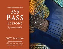 365 Bass Lessons 2007 Note-A-Day Calendar for Bass Guitar