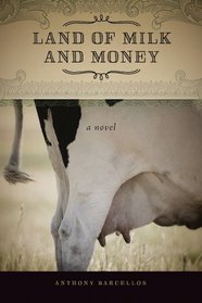 Land of Milk and Money: A Novel (Portuguese in the Americas Series)
