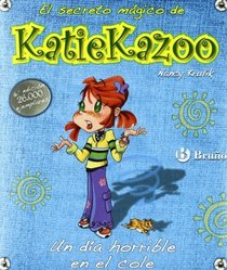 Un dia horrible en el cole / Anyone But Me (El Secreto Magico De Katie Kazoo / Katie Kazoo, Switcheroo) (Spanish Edition)