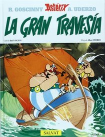 La gran travesia / The Great Crossing (Asterix) (Spanish Edition)