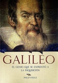 Galileo: El genio que se enfrento a la inquisicion / Galileo: The Genius Who Faced the Inquisition (World History Biographies) (Spanish Edition)