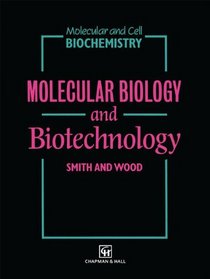 Molecular biology and biotechnology (Molecular and Cell Biochemistry)