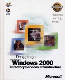 70-219 ALS Designing a Microsoft Windows 2000 Directory Services Infrastructure Package (Microsoft Official Academic Course Series)