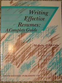 Writing Effective Resumes: A Complete Guide