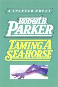 Taming A Sea-Horse (Spenser, Bk 13) (Audio Cassette) (Unabridged)