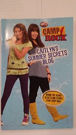 Caitlyn's Summer Secrets Blog, Camp Rock (camp rock blog, camp rock caitlyn's summer secrets blog)