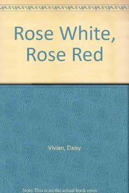 Rose White, Rose Red