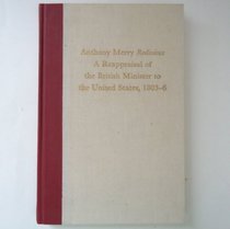 Anthony Merry redivivus: A reappraisal of the British minister to the United States, 1803-6