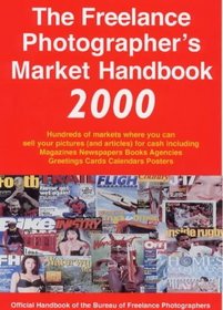 The Freelance Photographer's Market Handbook (2000 Edition)