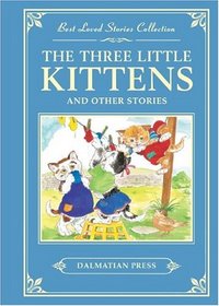 The Three Little Kittens and Other Stories