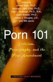 Porn 101: Eroticism Pornography and the First Amendment