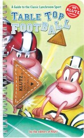 Table Top Football: A Guide to the Classic Lunchroom Sport (Book and Leather Table Top Football)