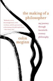 The Making of a Philosopher : My Journey Through Twentieth-Century Philosophy