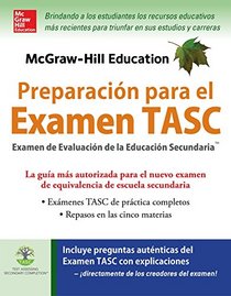 McGraw-Hill Education Preparacin para el Examen TASC (Spanish Edition)