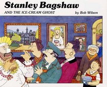 Stanley Bagshaw and the Ice-cream Ghost