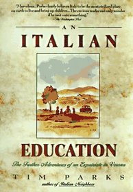 An Italian Education: The Further Adventures of an Expatriate in Verona