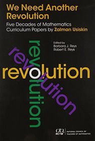 We Need Another Revolution: Five Decades of Mathematics Curriculum Papers