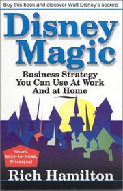 Disney Magic : Business Strategy You Can Use at Work and at Home