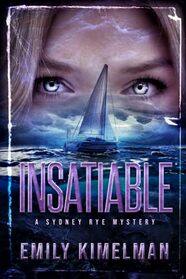 Insatiable (Sydney Rye Mysteries)