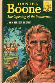 Daniel Boone:  The Opening of the Wilderness
