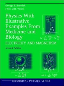 Physics With Illustrative Examples from Medicine and Biology: Electricity and Magnetism (Second Edition)