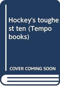 Hockey's toughest ten (Tempo books)