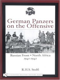 German Panzers on the Offensive Russian Front: North Africa 1941-1942