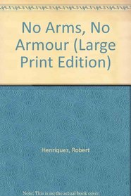 No Arms, No Armour (Large Print Edition)