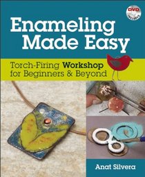 Enameling Made Easy: Torch-Firing Workshop for Beginners & Beyond