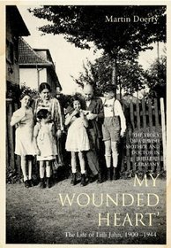 My Wounded Heart: Life of Lilli Jahn