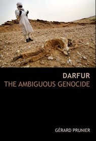 Darfur: The Ambiguous Genocide (Crises in World Politics)