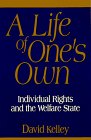 A Life of One's Own : Individual Rights and the Welfare State
