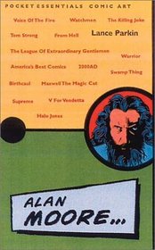 Alan Moore (Pocket Essentials (Trafalgar))