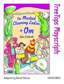 Oxford Reading Tree: Stage 10: TreeTops Playscripts: The Masked Cleaning Ladies of Om (Treetops S.)