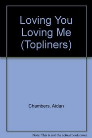 Loving You Loving Me (Topliners)