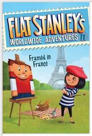 Framed in France (Flat Stanley's Worldwide Adventures, Bk 11)