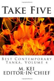 Take Five: Best Contemporary Tanka, Volume 4