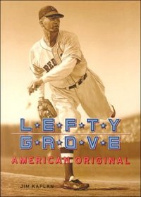 Lefty Grove: American Original