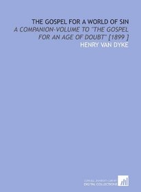 The Gospel for a World of Sin: A Companion-Volume to 