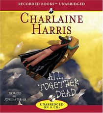 All Together Dead (Sookie Stackhouse, Bk 7) (Unabridged Audio CD)