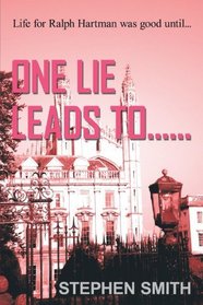 One Lie Leads To. . . . . .