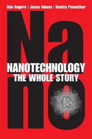 Nanotechnology: The Whole Story