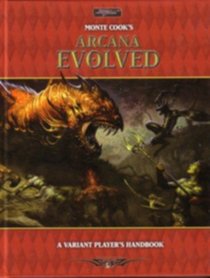 Monte Cooks Arcana Evolved: A Variant Player's Handbook (Sword and Sorcery)