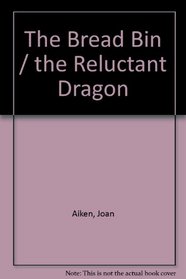 The Bread Bin / The Reluctant Dragon (Audio Cassette)