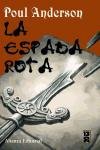 La espada rota/ The broken sword (13-20) (Spanish Edition)