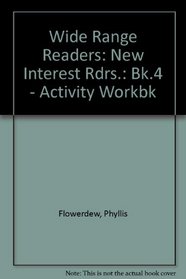 Wide Range Readers: New Interest Rdrs.: Bk.4 - Activity Workbk