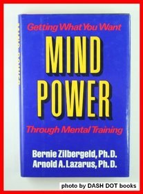 Mind Power: Getting What You Want Through Mental Training