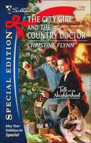 The City Girl and the Country Doctor (Talk of the Neighborhood, Bk 5) (Silhouette Special Edition, No 1790)
