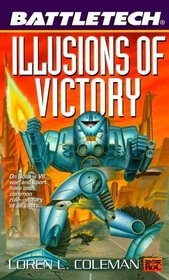 Illusions of Victory (Battletech, 47)