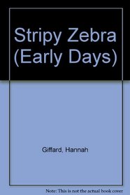 Stripy Zebra (Early Days)